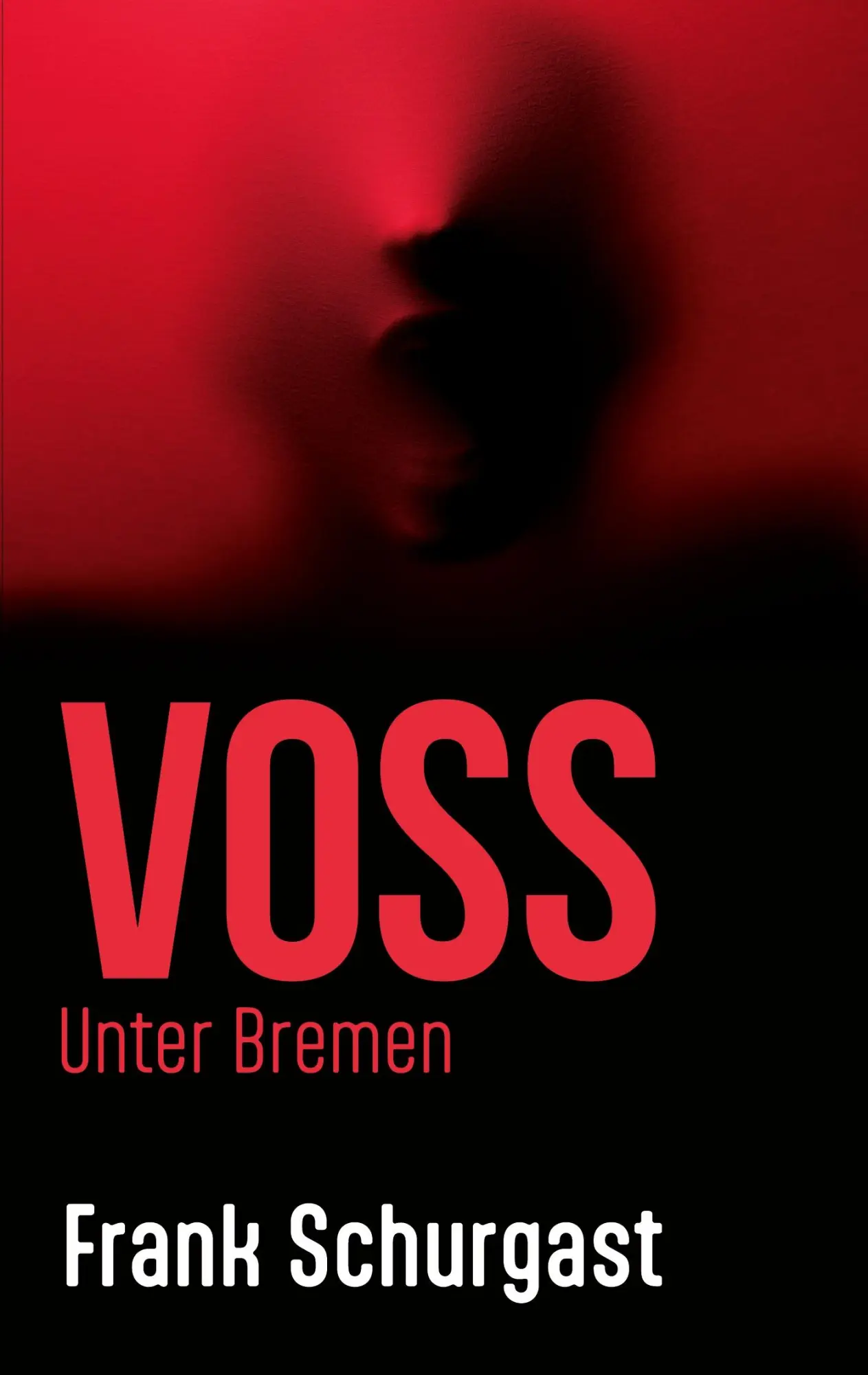 Cover: 9783695743308 | Voss | Unter Bremen | Frank Schurgast | Taschenbuch | VOSS | 792 S.