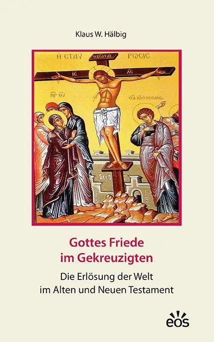 Cover: 9783830683308 | Gottes Friede im Gekreuzigten | Klaus W. Hälbig | Buch | Deutsch
