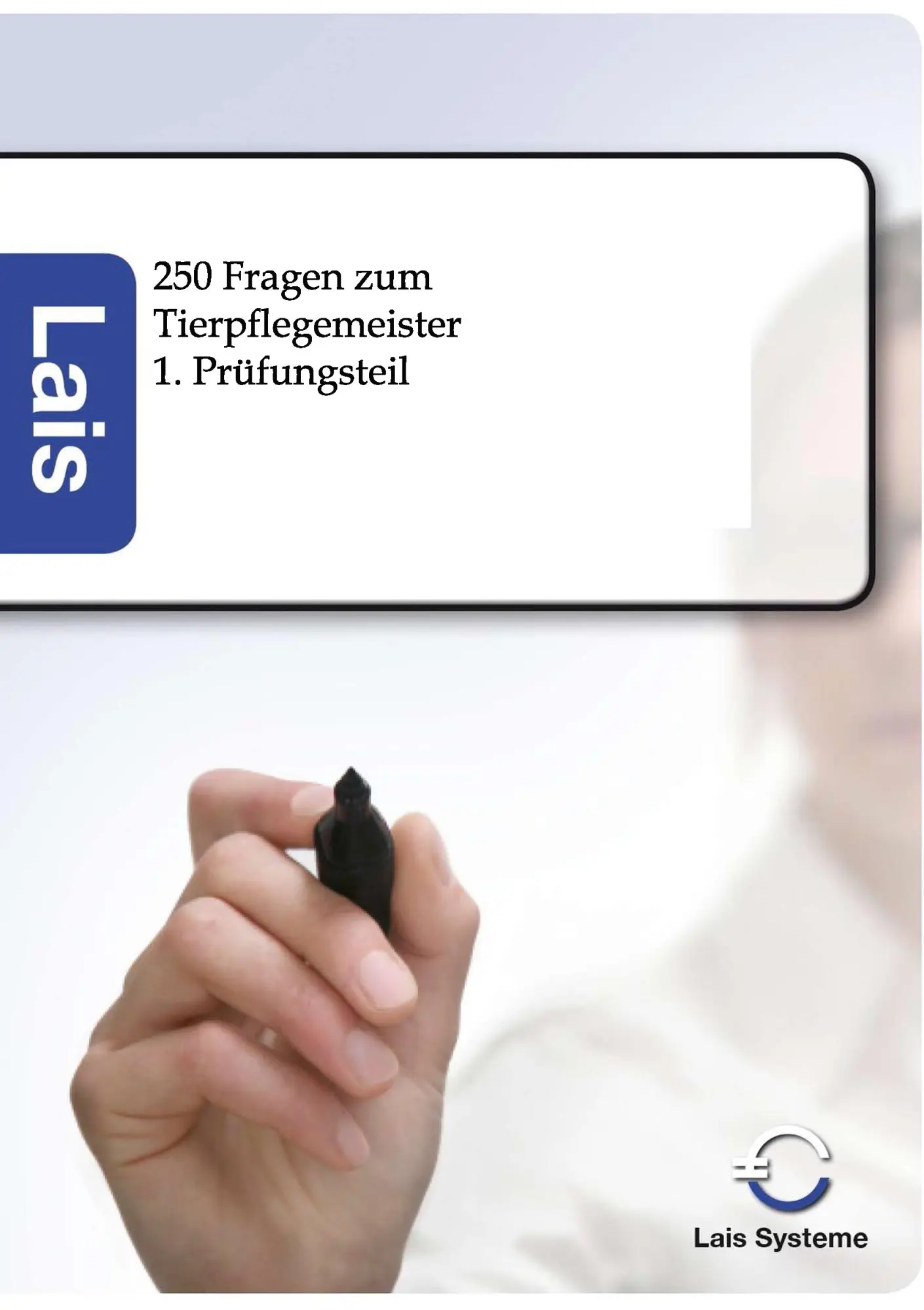 Cover: 9783943233308 | 250 Fragen zum Tierpflegemeister | Lais Systeme | Taschenbuch | 248 S.