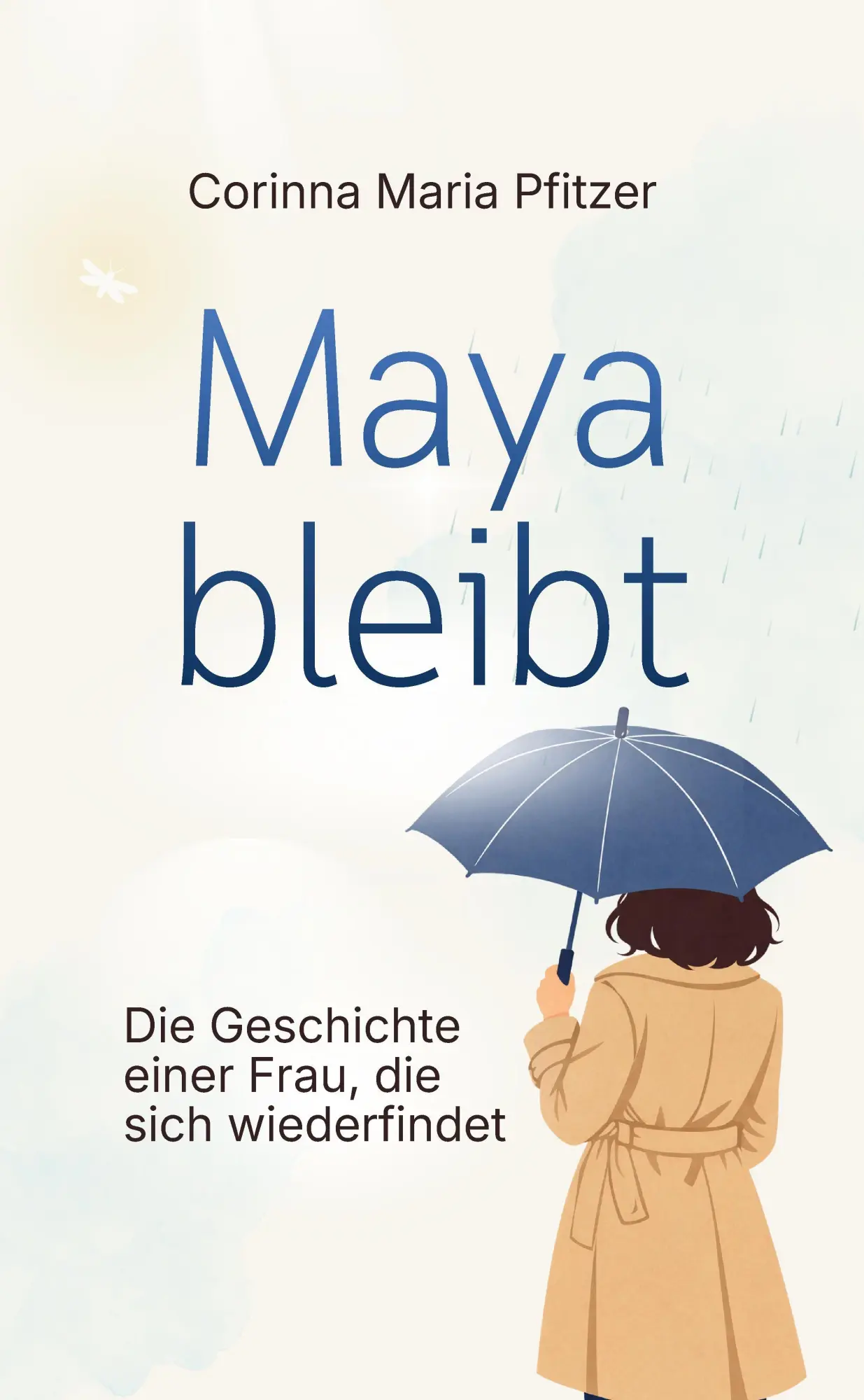 Cover: 9783950613308 | Maya bleibt | Die Geschichte einer Frau, die sich wiederfindet | Buch