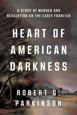 Cover: 9781324123408 | Heart of American Darkness | Robert G Parkinson | Taschenbuch | 2026