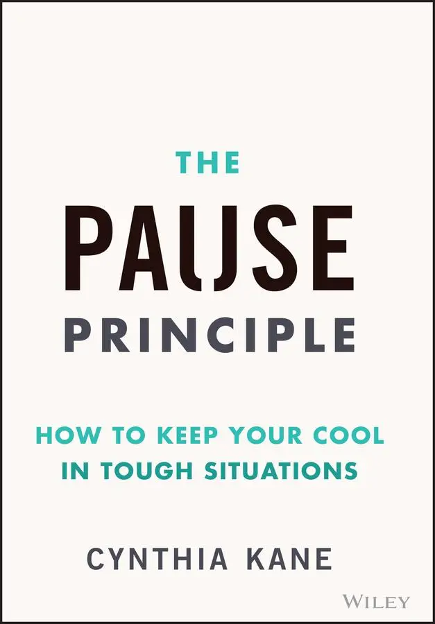 Cover: 9781394283408 | The Pause Principle | How to Keep Your Cool in Tough Situations | Kane