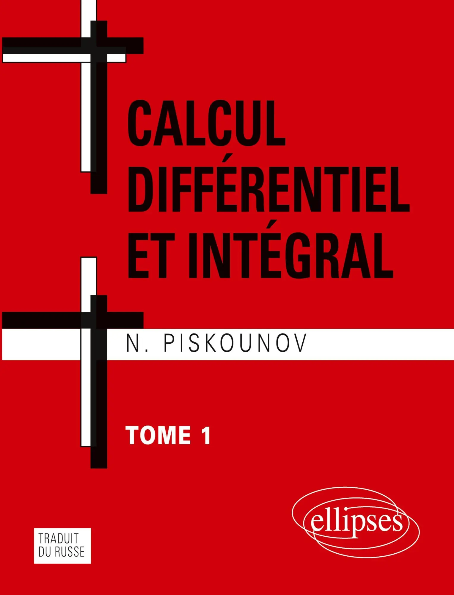 Cover: 9782729893408 | Calcul intégral et différentiel - Tome 1 | Piskounov | Taschenbuch