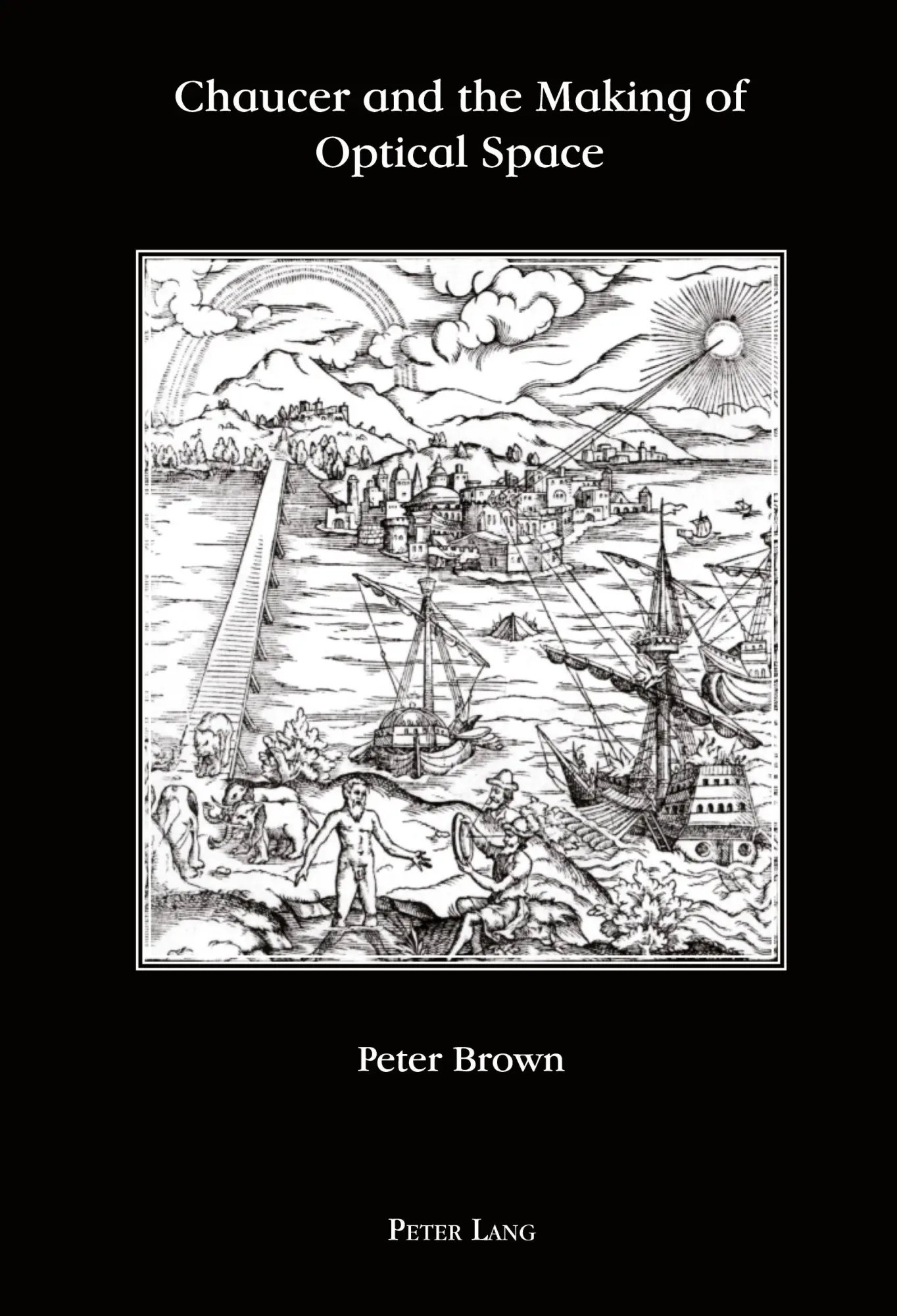 Chaucer and the Making of Optical Space - Peter Brown Kartoniert (TB)