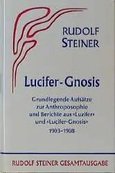 Cover: 9783727403408 | Lucifer-Gnosis | Rudolf Steiner | Buch | 662 S. | Deutsch | 1987
