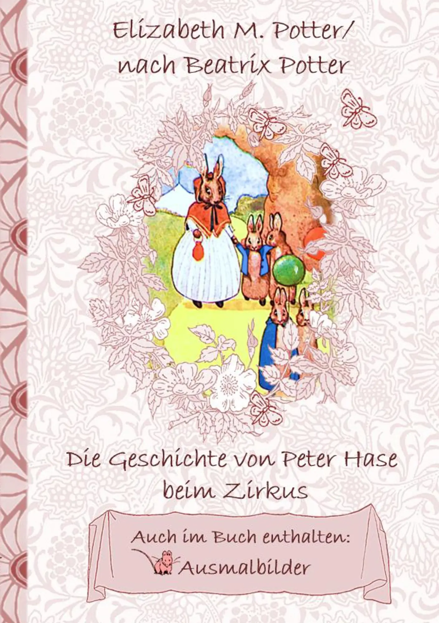 Cover: 9783752843408 | Die Geschichte von Peter Hase beim Zirkus (inklusive Ausmalbilder,...