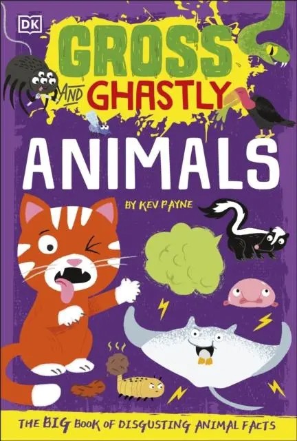 Cover: 9780241503508 | Gross and Ghastly: Animals | The Big Book of Disgusting Animal Facts