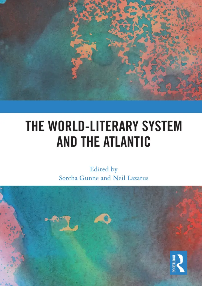 Cover: 9780367643508 | The World-Literary System and the Atlantic | Sorcha Gunne (u. a.)