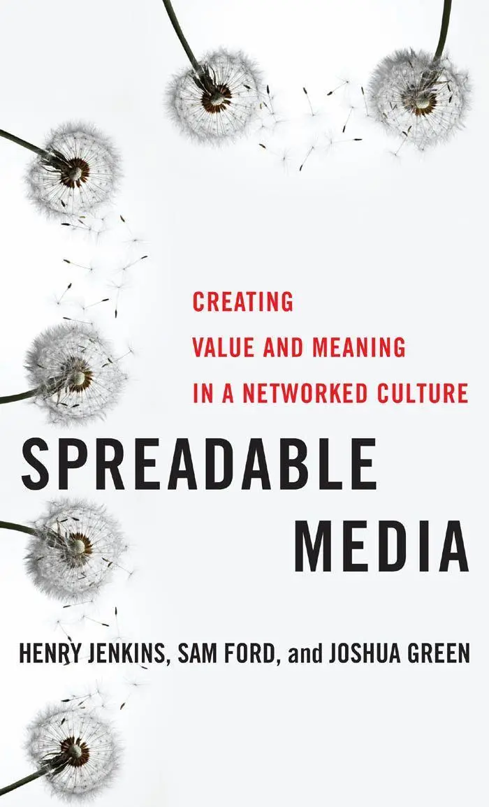 Cover: 9780814743508 | Spreadable Media | Creating Value and Meaning in a Networked Culture