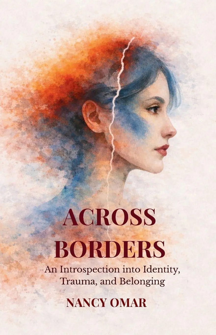 Cover: 9781067403508 | Across Borders | An Introspection into Identity, Trauma, and Belonging