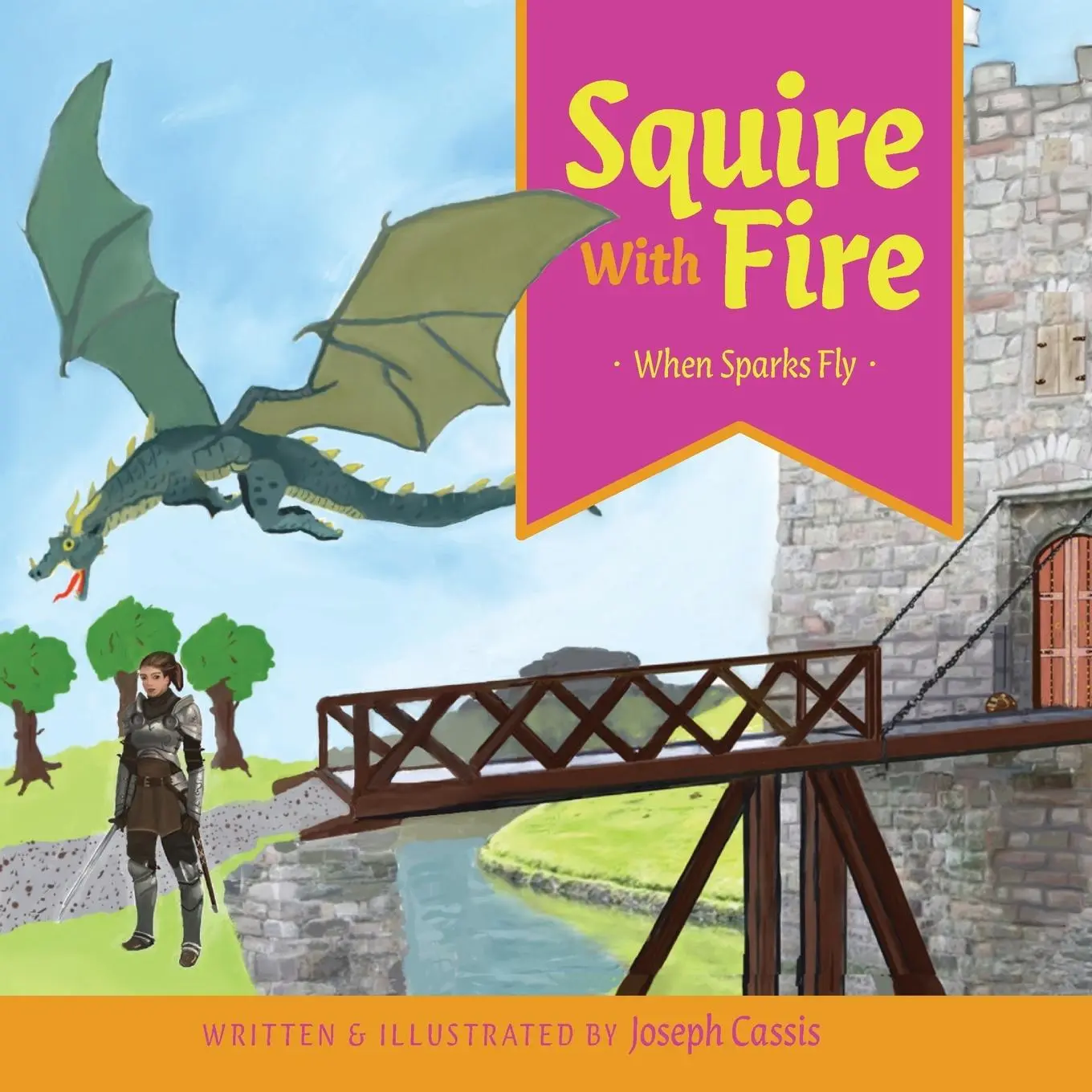 Cover: 9781525563508 | Squire With Fire | When Sparks Fly | Joseph Cassis | Taschenbuch