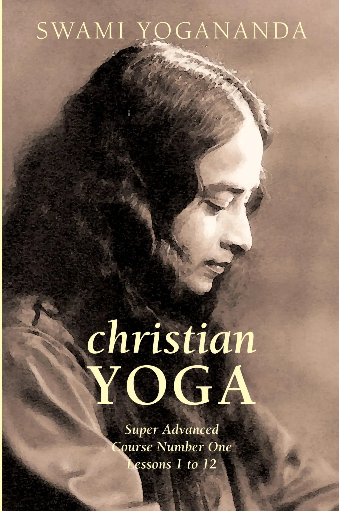 Cover: 9781933993508 | Super Advanced Course Number One Lessons 1 to 12 (Christian Yoga)