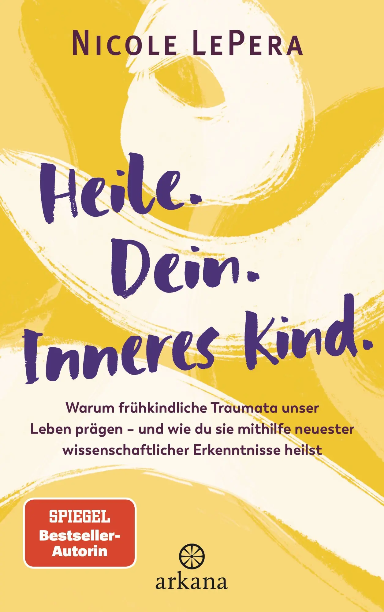 Cover: 9783442343508 | Heile. Dein. Inneres Kind. | Nicole LePera | Buch | 544 S. | Deutsch