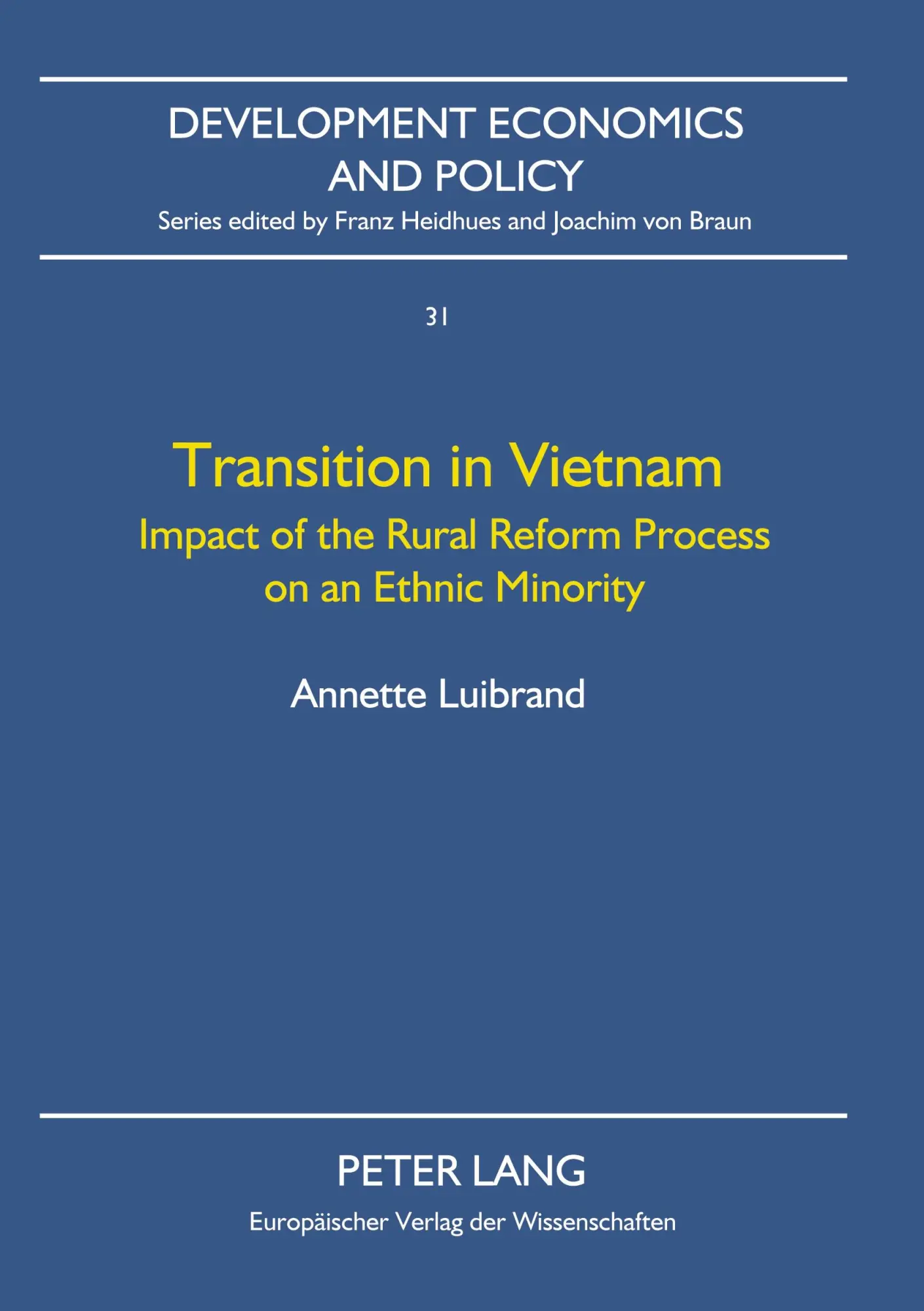 Transition in Vietnam: Impact of the Rural Reform Process on an Ethnic Minority (Development Economics and Policy)