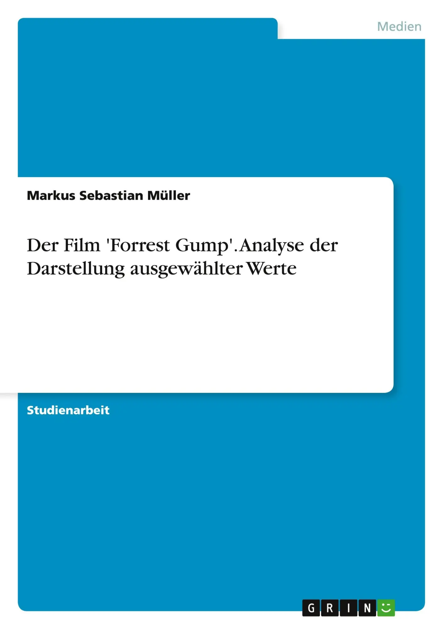 Cover: 9783638843508 | Der Film 'Forrest Gump'. Analyse der Darstellung ausgewählter Werte