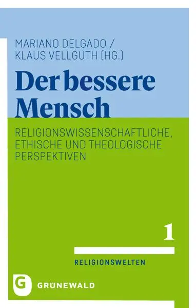 Cover: 9783786733508 | Der bessere Mensch | Mariano Delgado (u. a.) | Taschenbuch | 234 S.