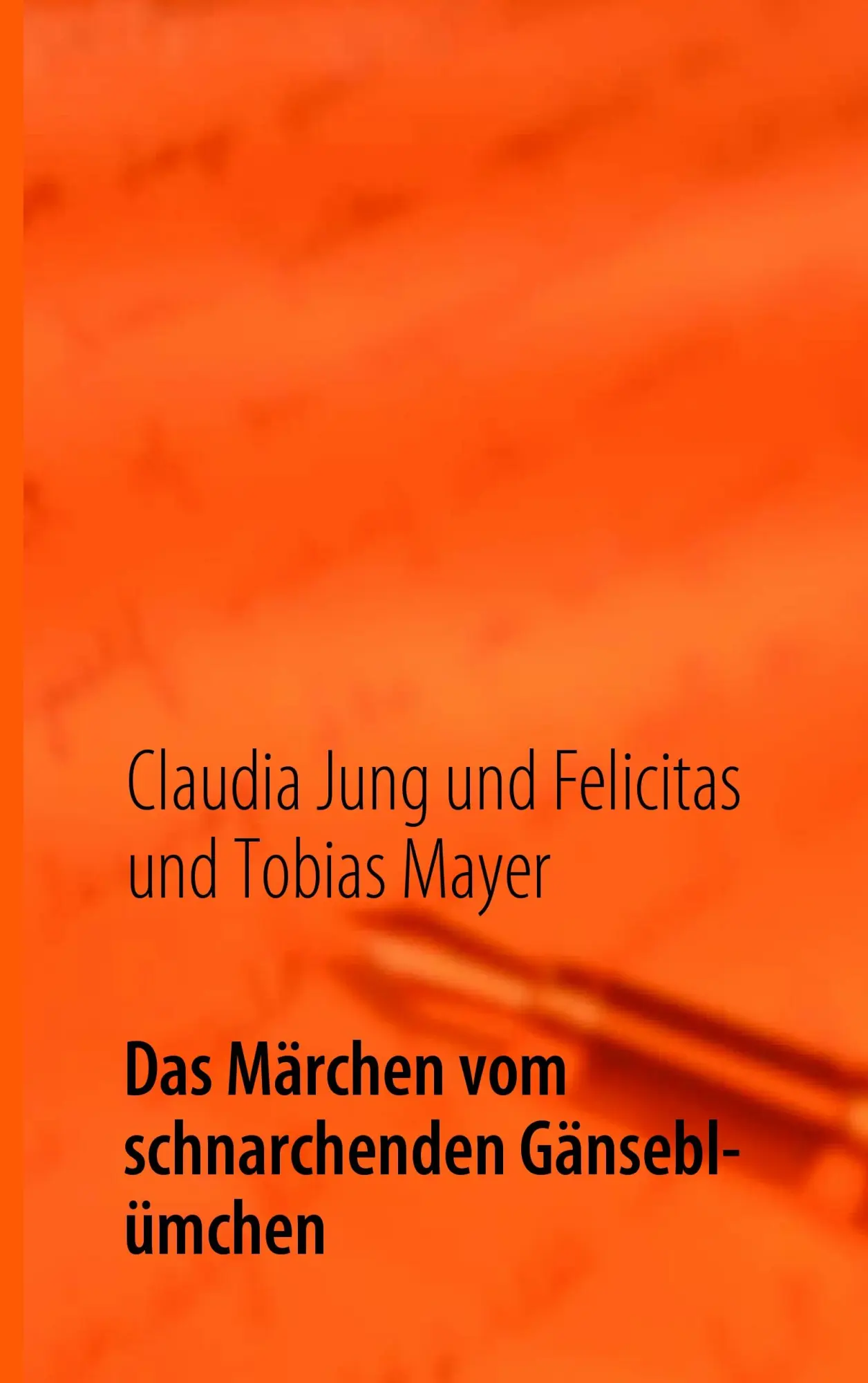 Cover: 9783837073508 | Das Märchen vom schnarchenden Gänseblümchen | Claudia Jung (u. a.)