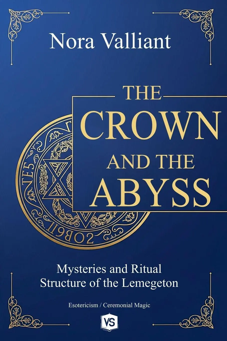 Cover: 9798231413508 | The Crown and the Abyss - Mysteries and Ritual Structure of the...
