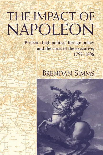 Cover: 9780521453608 | The Impact of Napoleon | Brendan Simms (u. a.) | Buch | Gebunden Cover: 9780521453608 | The Impact of Napoleon | Brendan Simms (u. a.) | Buch | Gebunden