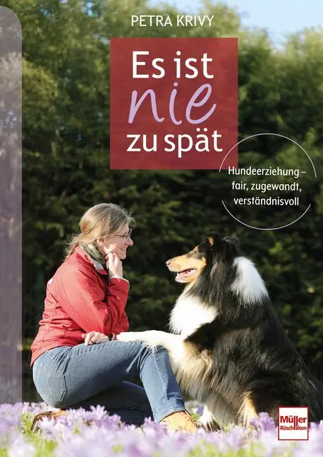 Cover: 9783275023608 | Es ist nie zu spät | Hundeerziehung - fair, zugewandt, verständnisvoll