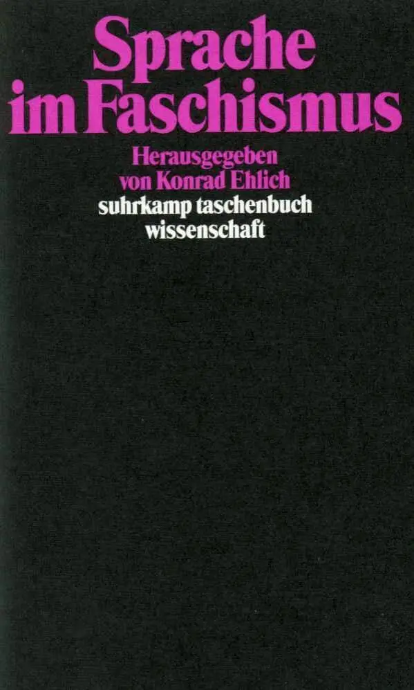 Cover: 9783518283608 | Sprache im Faschismus | Konrad Ehlich | Taschenbuch | 326 S. | Deutsch