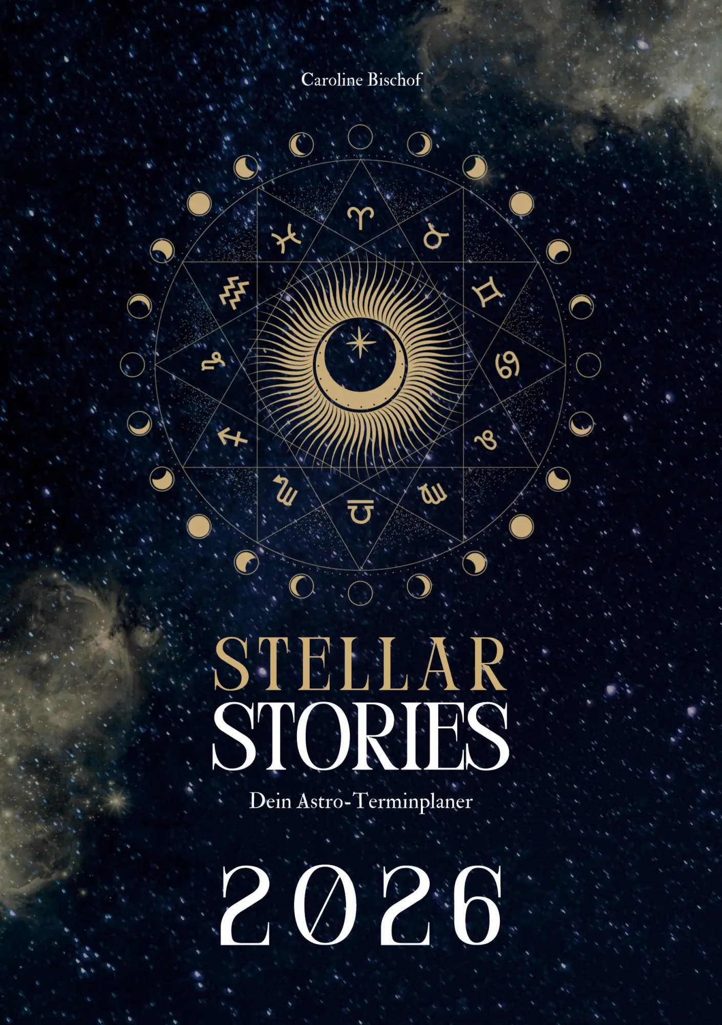 Cover: 9783695193608 | Stellar Stories | Dein Astro-Planer 2026 | Caroline Bischof | Buch