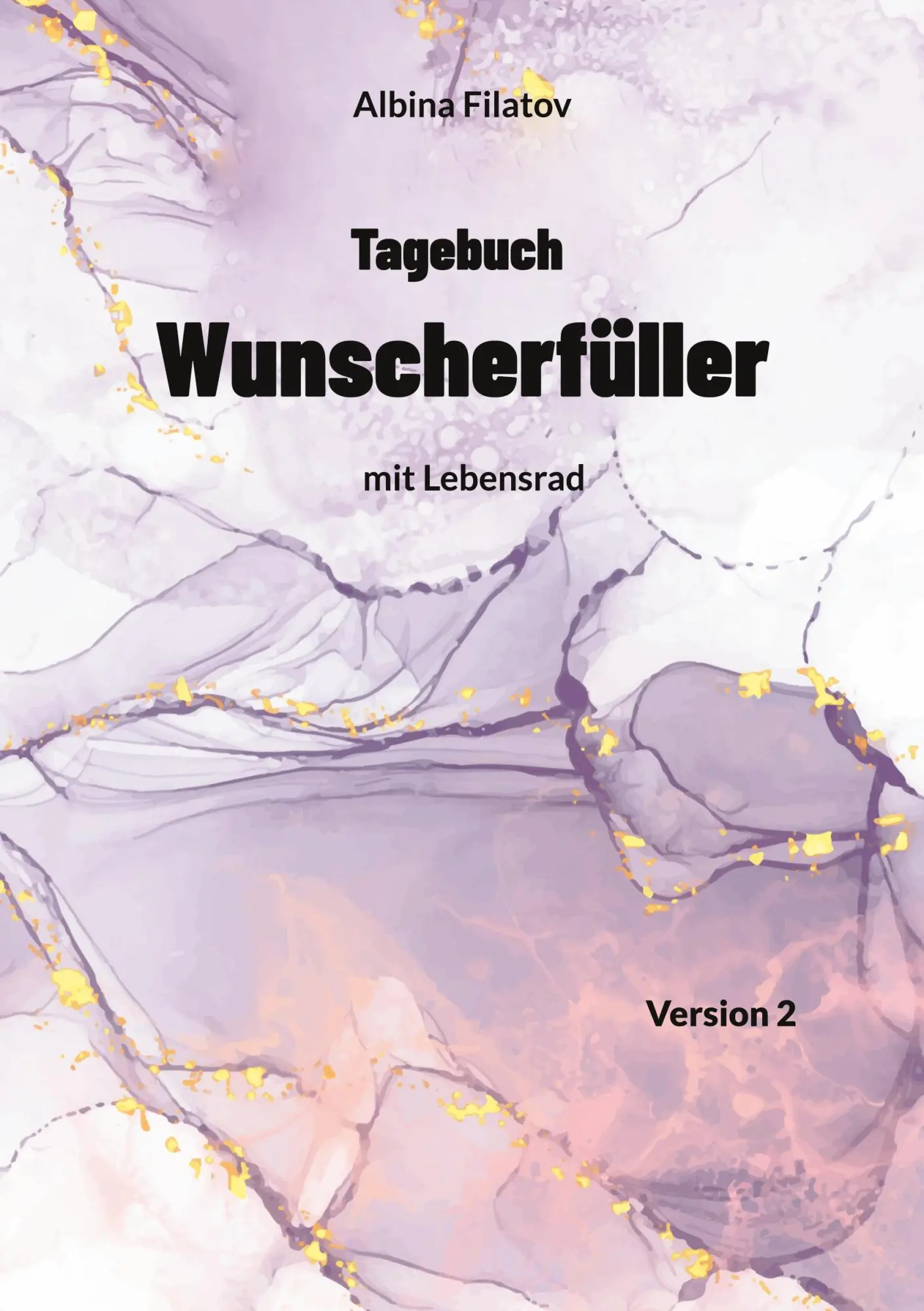 Cover: 9783756883608 | 2. Tagebuch Wunscherfüller | mit Lebensrad | Albina Filatov | Buch