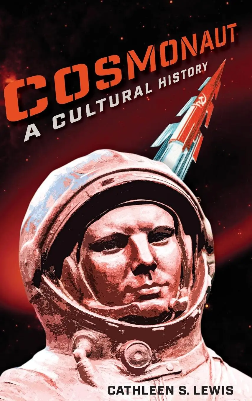Cover: 9781683403708 | Cosmonaut | A Cultural History | Cathleen S Lewis | Buch | Englisch