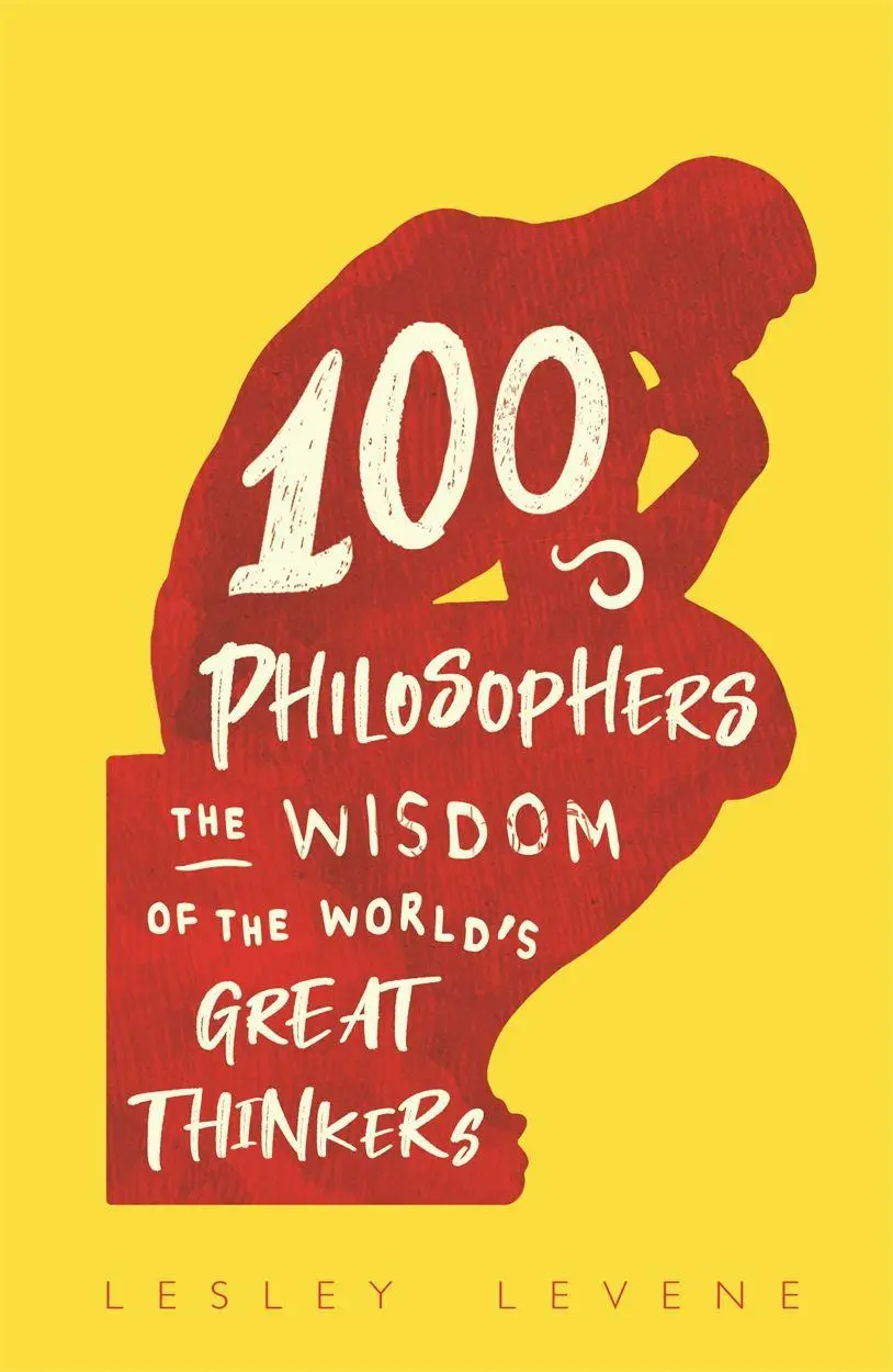 Cover: 9781789293708 | 100 Philosophers | The Wisdom of the World's Great Thinkers | Levene