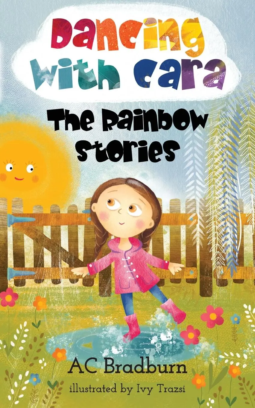 Cover: 9781990093708 | Dancing with Cara | The Rainbow Stories | Ac Bradburn | Taschenbuch