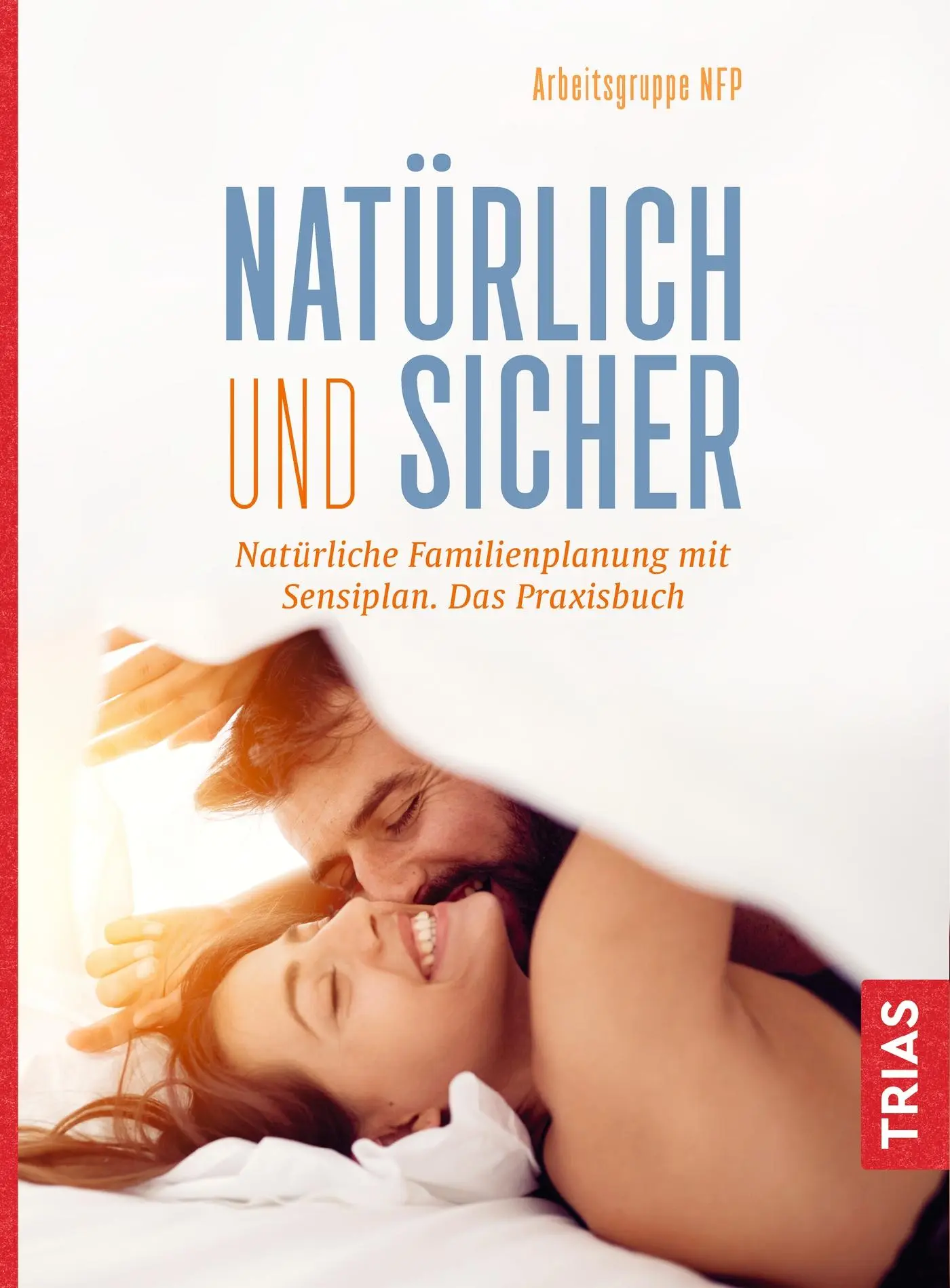 Cover: 9783432113708 | Natürlich und sicher | Arbeitsgruppe NFP | Taschenbuch | 128 S. | 2021