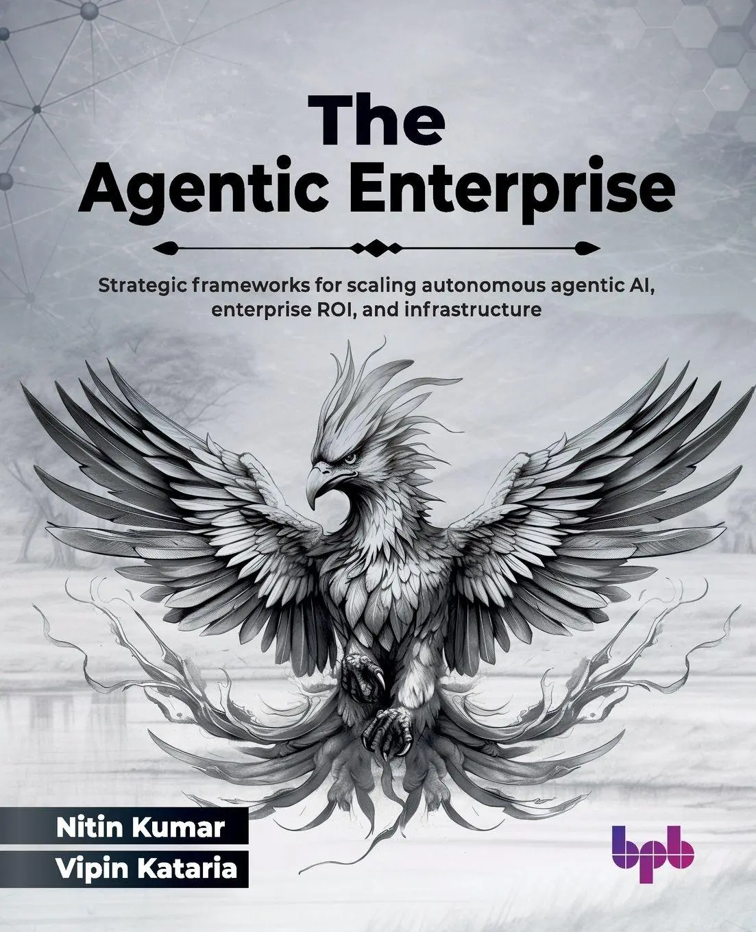 Cover: 9789378543708 | The Agentic Enterprise | Nitin Kumar (u. a.) | Taschenbuch | Englisch