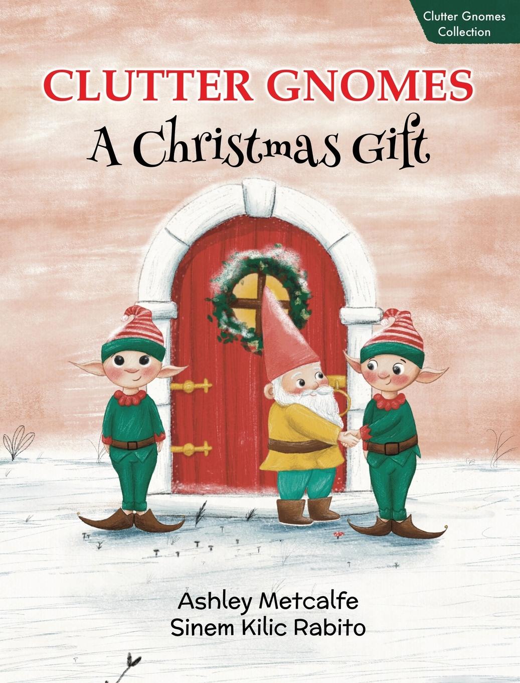Cover: 9798990523708 | Clutter Gnomes | A Christmas Gift | Ashley Metcalfe | Buch | Englisch
