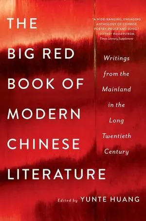 Cover: 9780393353808 | The Big Red Book of Modern Chinese Literature | Yunte Huang | Buch