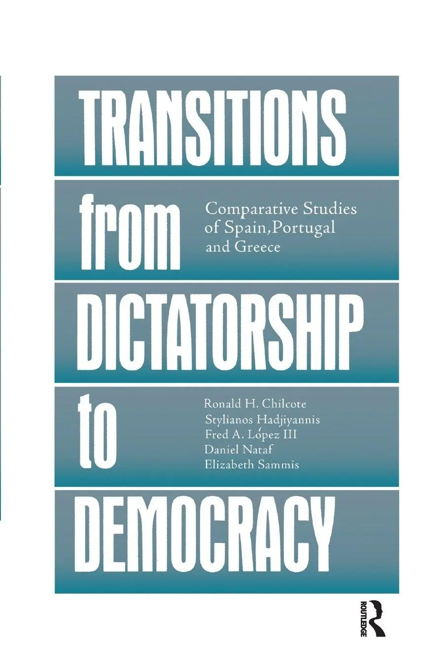 Cover: 9781138993808 | Transitions From Dictatorship To Democracy | Chilcote (u. a.) | Buch