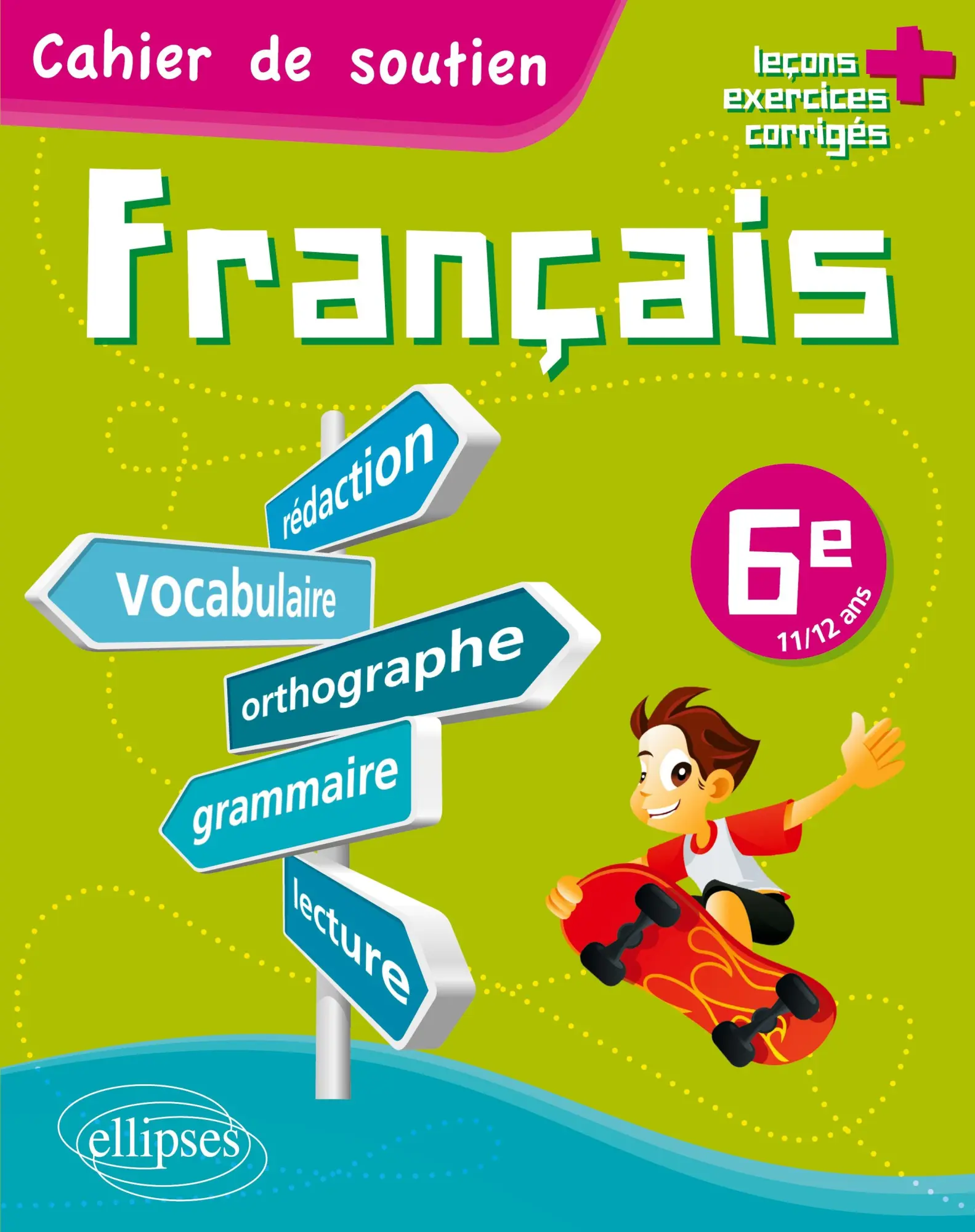 Cover: 9782729853808 | Le français en 6e - Cahier de soutien (orthographe, grammaire,...