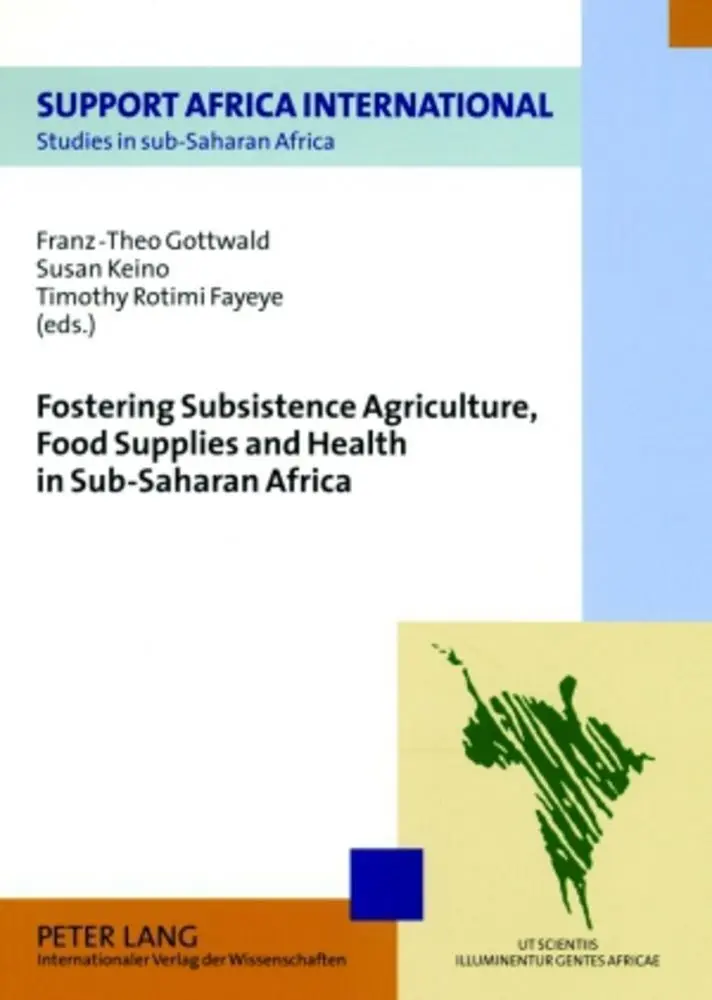 Cover: 9783631573808 | Fostering Subsistence Agriculture, Food Supplies and Health in...