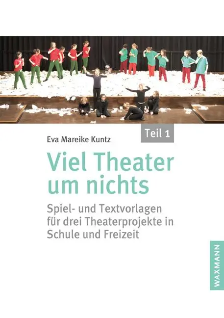 Cover: 9783830943808 | Viel Theater um nichts - Teil 1 | Eva Mareike Kuntz | Taschenbuch
