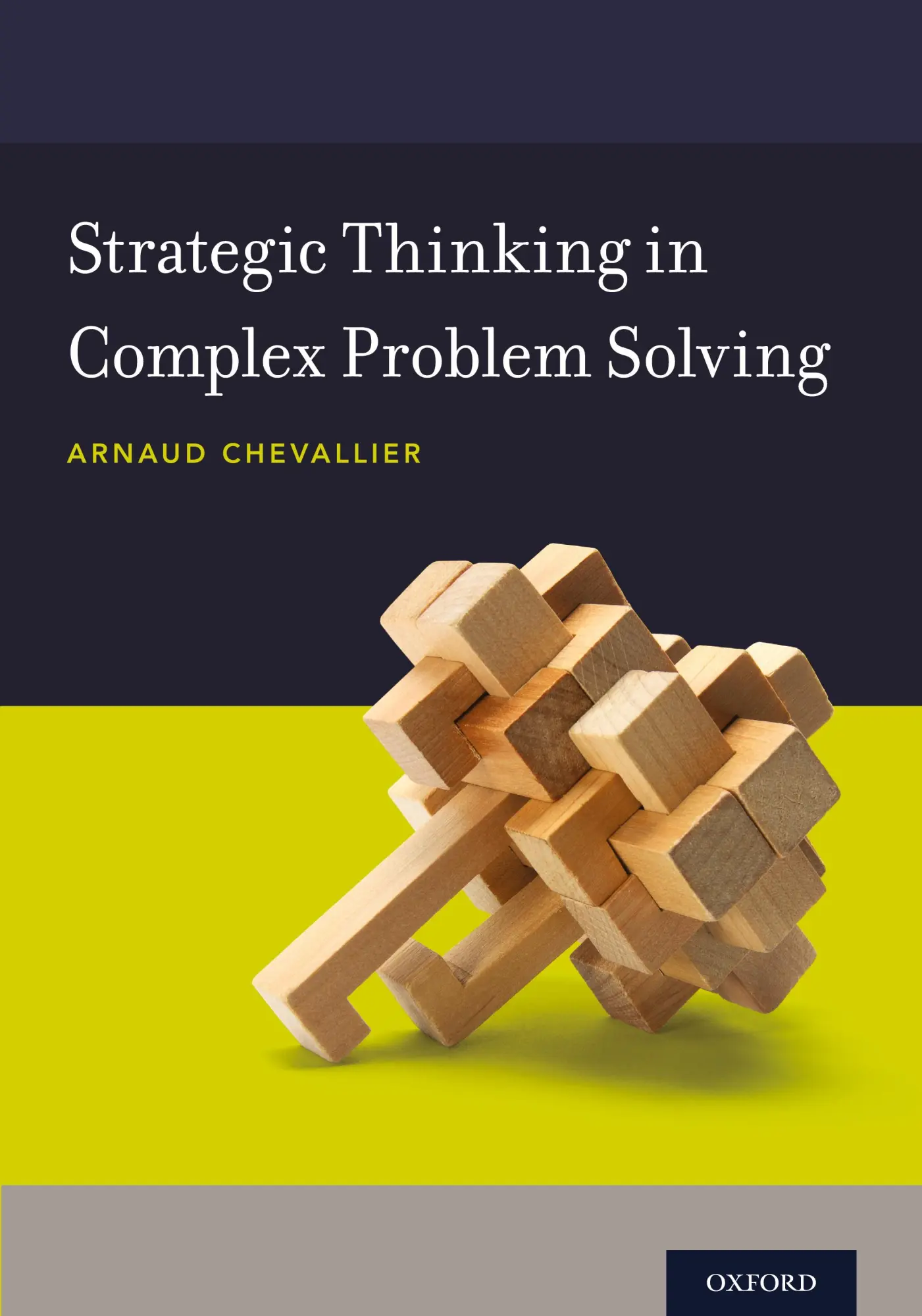 Cover: 9780190463908 | Strategic Thinking in Complex Problem Solving | Arnaud Chevallier