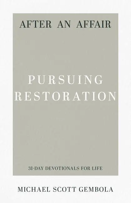 Cover: 9781629953908 | After an Affair | Pursuing Restoration | Michael Scott Gembola | Buch