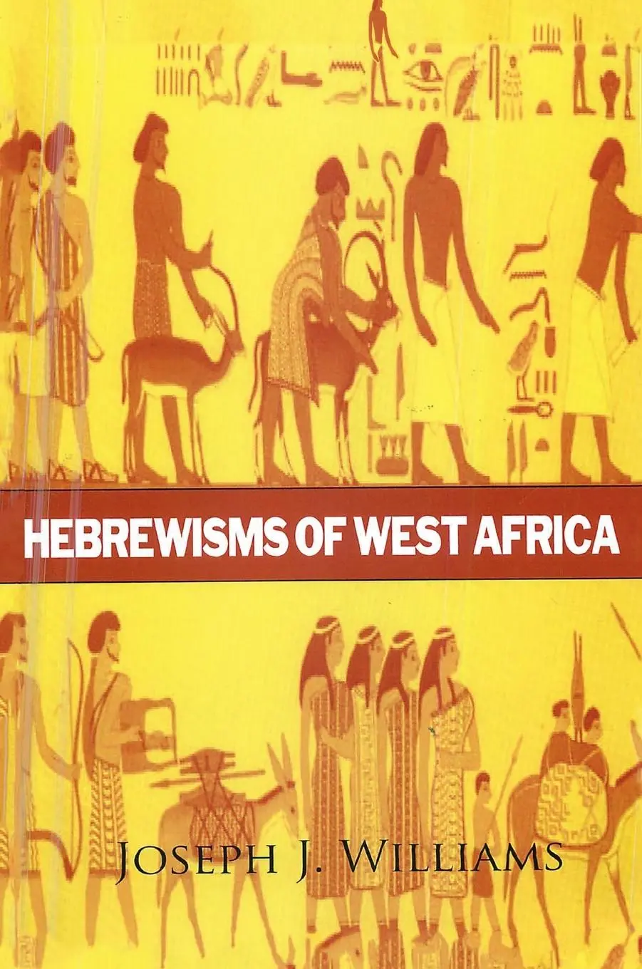 Cover: 9781639233908 | Hebrewisms of West Africa Hardcover | Joseph J. Williams | Buch | 2017