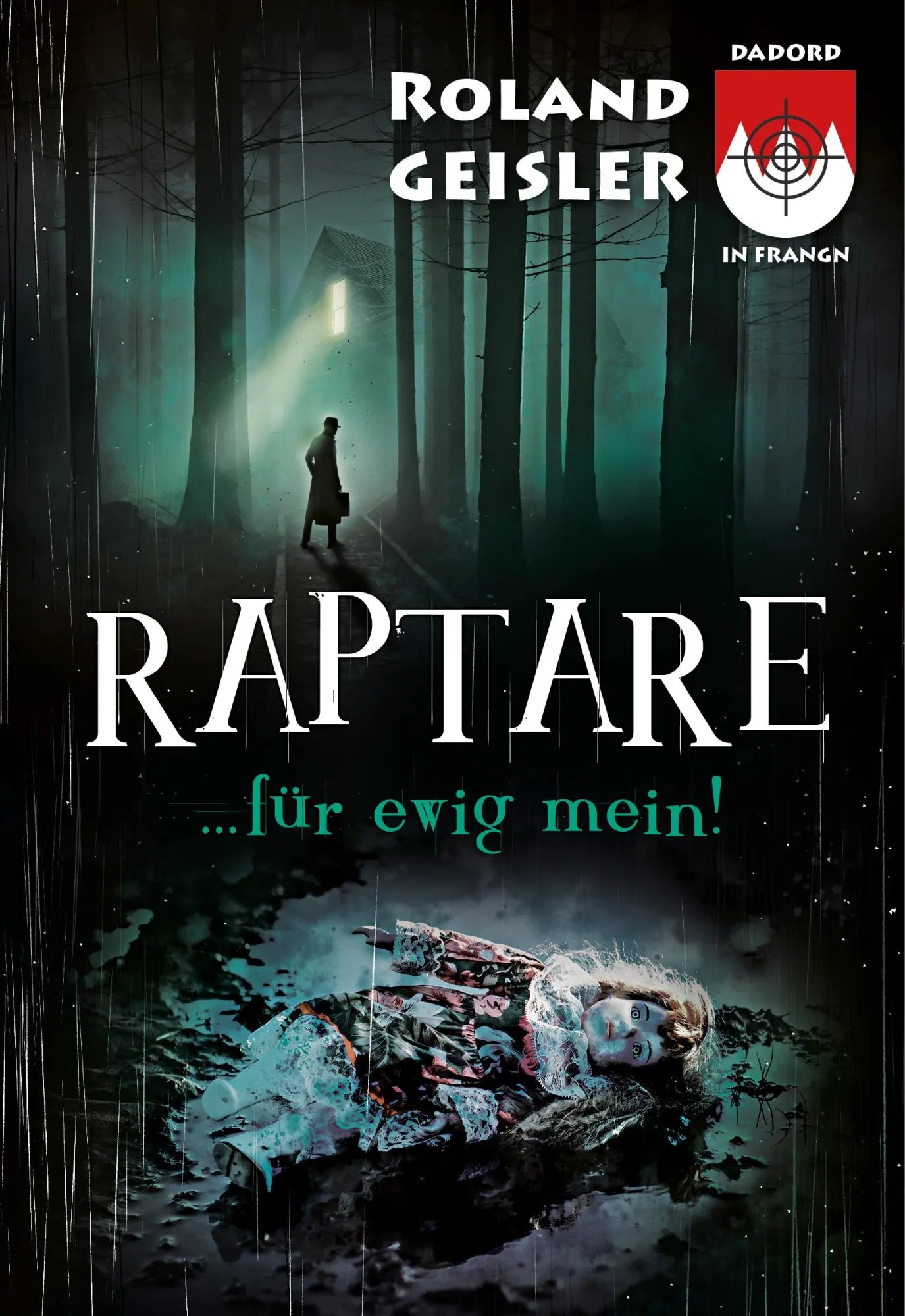 Cover: 9783000763908 | Raptare...für ewig mein! | Roland Geisler | Taschenbuch | Deutsch
