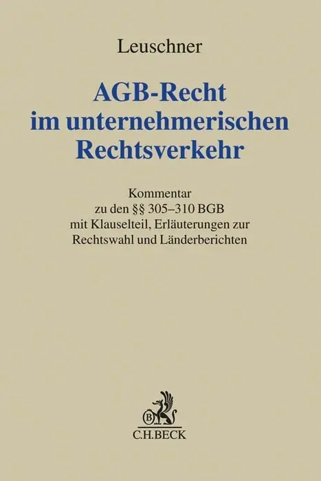 Cover: 9783406693908 | AGB-Recht im unternehmerischen Rechtsverkehr | Lars Leuschner | Buch