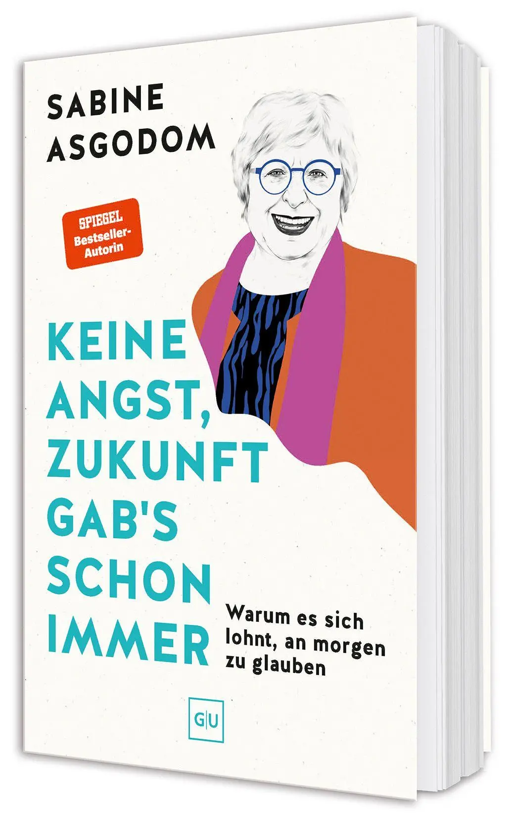 Cover: 9783758903908 | Keine Angst, Zukunft gab's schon immer | Sabine Asgodom | Buch | 2026