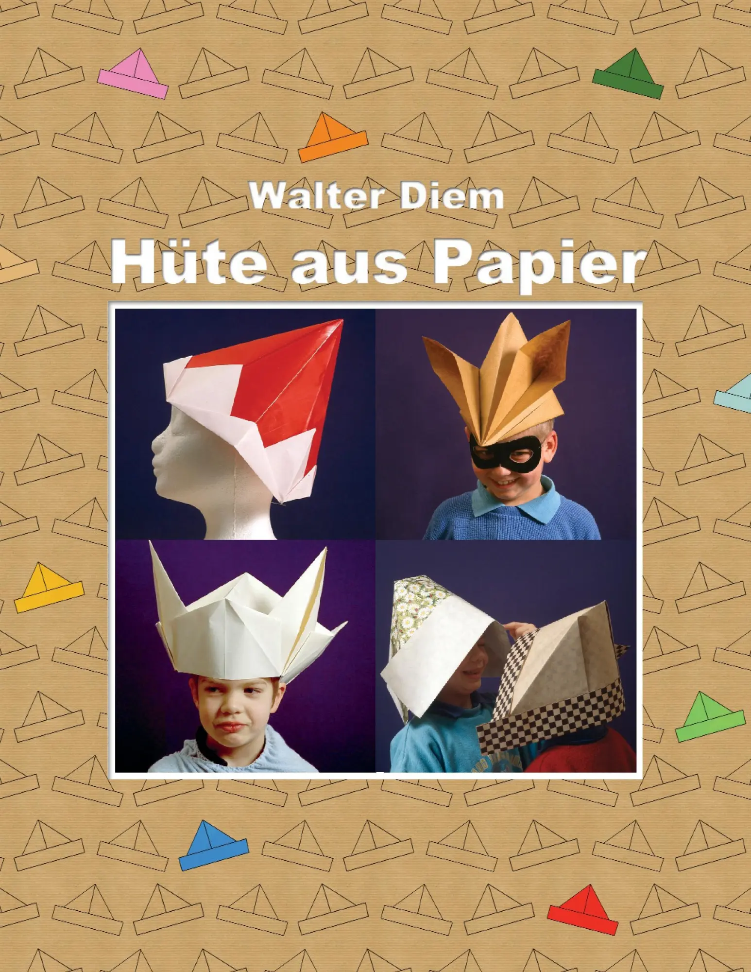 Cover: 9783844893908 | Hüte aus Papier | Walter Diem | Taschenbuch | 140 S. | Deutsch | 2012
