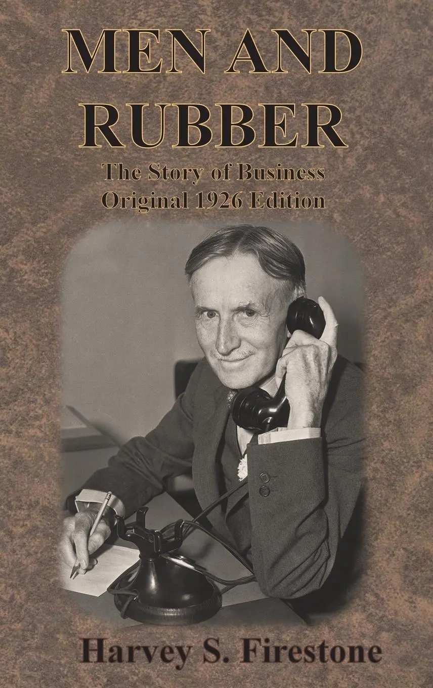 Cover: 9781640324008 | MEN AND RUBBER | The Story of Business Original 1926 Edition | Buch