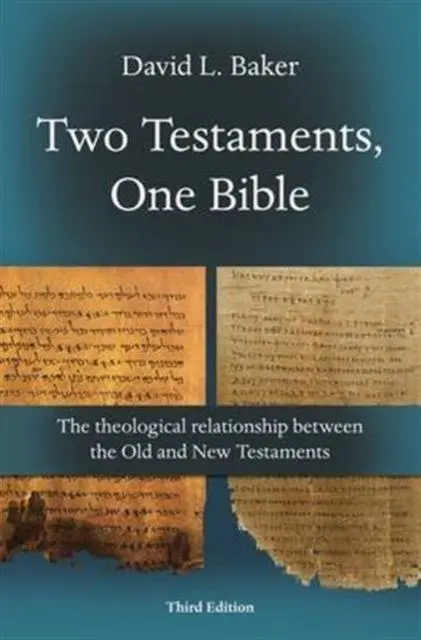 Cover: 9781844744008 | Two Testaments, One Bible (3rd Edition) | David L Baker | Taschenbuch
