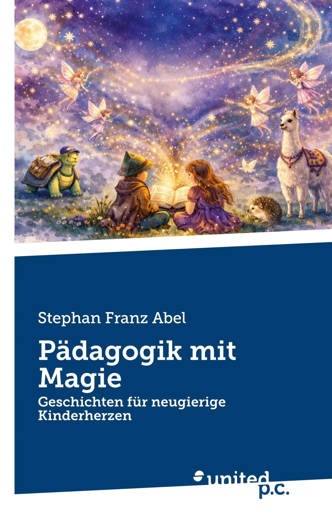 Cover: 9783710344008 | Pädagogik mit Magie | Geschichten für neugierige Kinderherzen | Abel