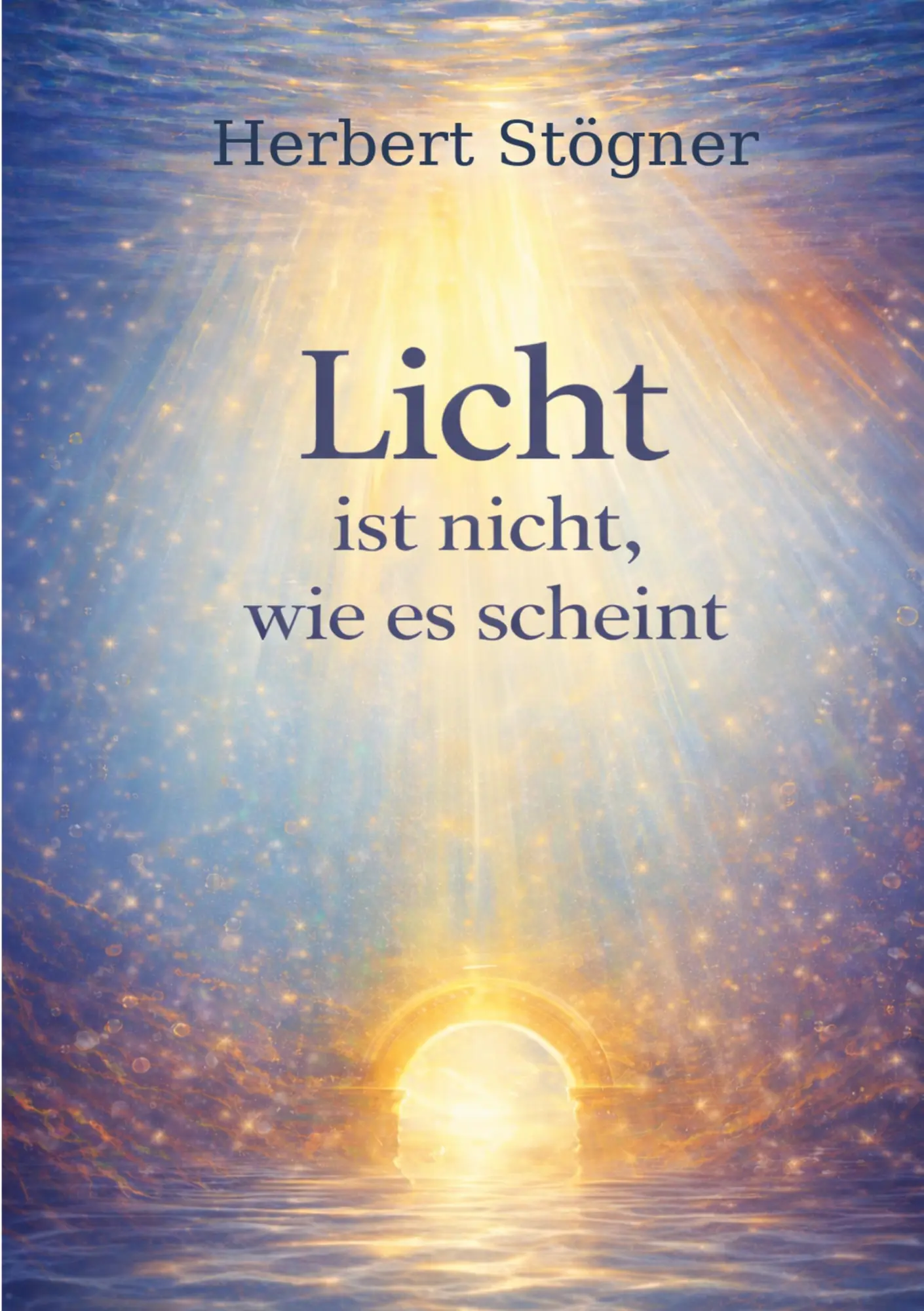 Cover: 9783819274008 | Licht ist nicht, wie es scheint | Herbert Stögner | Taschenbuch | 2026