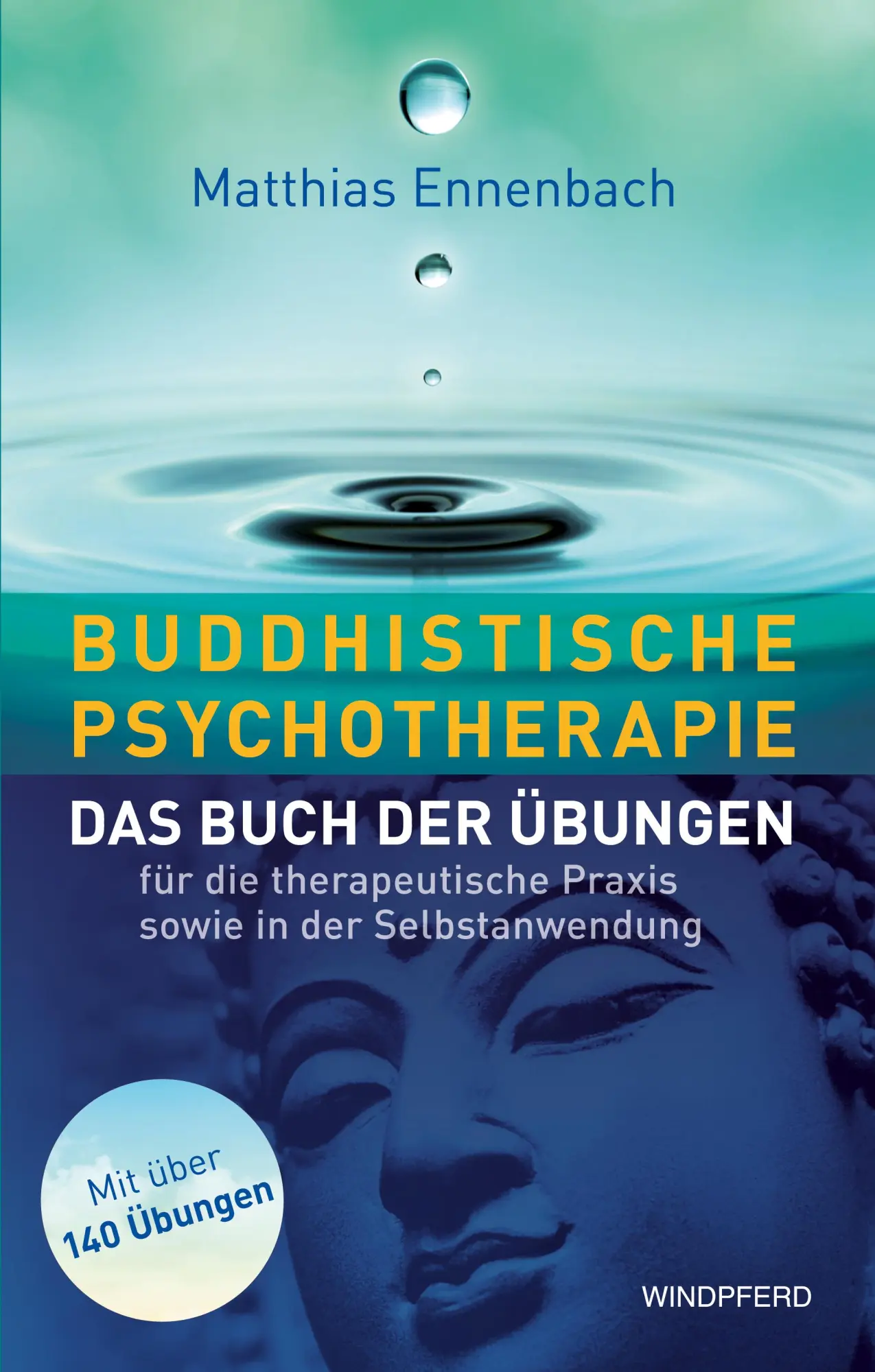 Cover: 9783864104008 | Buddhistische Psychotherapie | Das Buch der Übungen | Ennenbach | Buch
